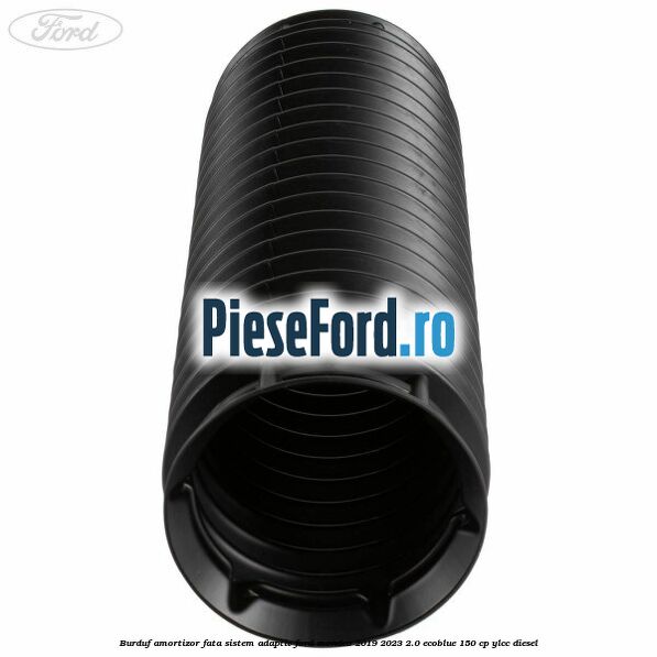 Burduf amortizor fata sistem adaptiv Ford Mondeo 2019-2023 2.0 EcoBlue 150 cp YLCC diesel