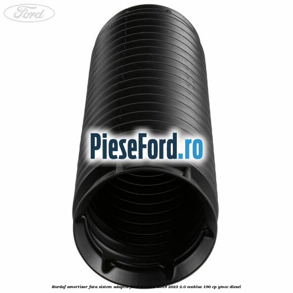 Burduf amortizor fata sistem adaptiv Ford Mondeo 2019-2023 2.0 EcoBlue 190 cp YMCC diesel