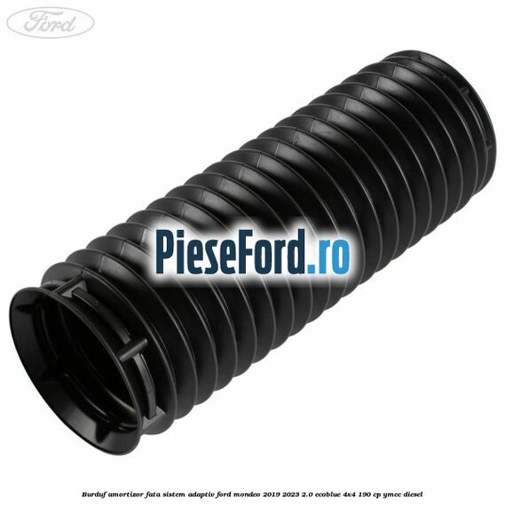 Burduf amortizor fata sistem adaptiv Ford Mondeo 2019-2023 2.0 EcoBlue 4x4 190 cp YMCC diesel