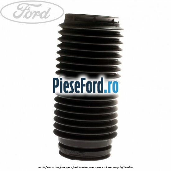 Burduf amortizor fata spate Ford Mondeo 1993-1996 1.6 i 16V 90 cp