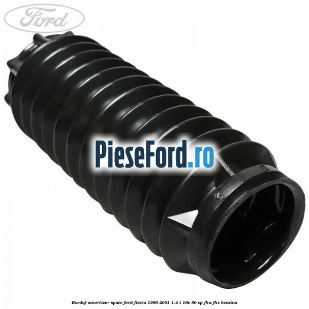 Burduf amortizor spate Ford Fiesta 1996-2001 1.4 i 16V 90 cp FHA, FHE benzina