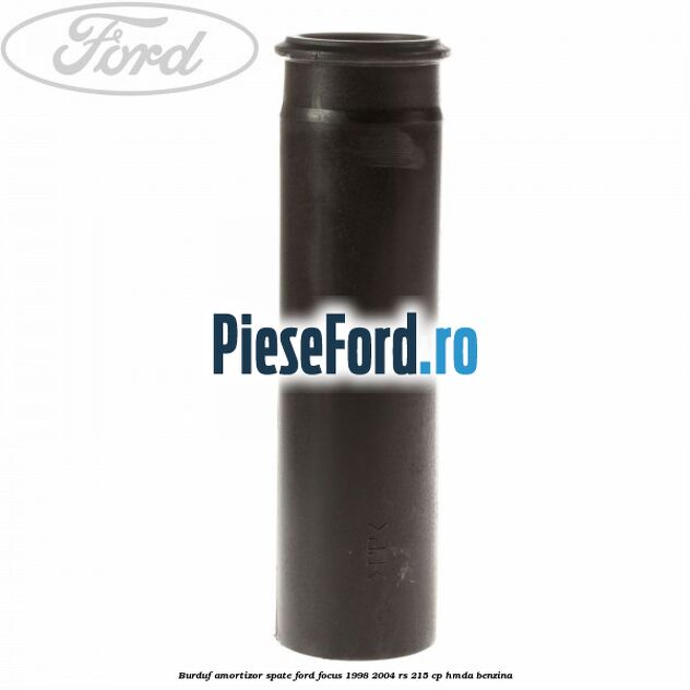 Burduf amortizor spate Ford Focus 1998-2004 RS 215 cp HMDA benzina