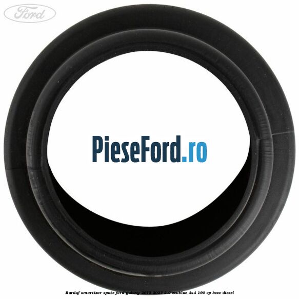 Burduf amortizor spate Ford Galaxy 2015-2023 2.0 EcoBlue 4x4 190 cp Burduf amortizor spate Ford Galaxy 2015-2023 2.0 EcoBlue 4x4 190 cp BCCC diesel