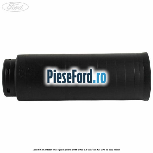 Burduf amortizor spate Ford Galaxy 2015-2023 2.0 EcoBlue 4x4 190 cp Burduf amortizor spate Ford Galaxy 2015-2023 2.0 EcoBlue 4x4 190 cp BCCC diesel