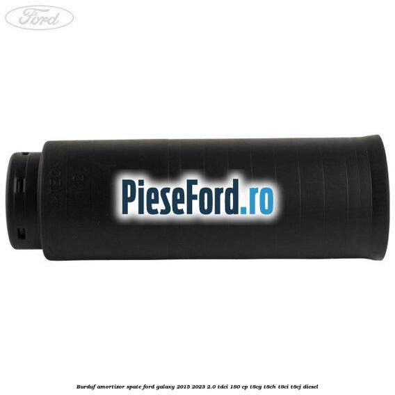Burduf amortizor spate Ford Galaxy 2015-2023 2.0 TDCi 180 cp T8CG, T8CH, T8CI, T8CJ diesel