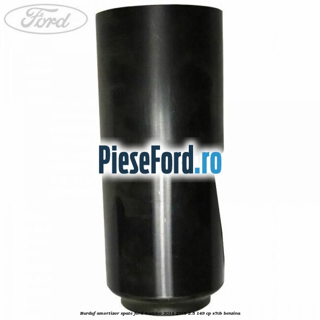 Burduf amortizor spate Ford Mondeo 2014-2018 2.5 149 cp S7CB benzina
