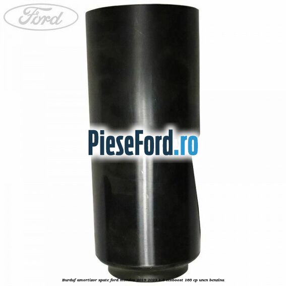 Burduf amortizor spate Ford Mondeo 2019-2023 1.5 EcoBoost 165 cp UNCN benzina