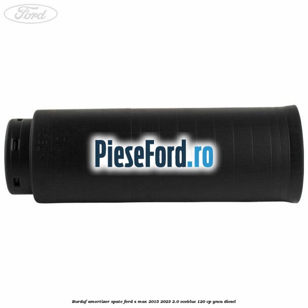 Burduf amortizor spate Ford S-Max 2015-2023 2.0 EcoBlue 120 cp Burduf amortizor spate Ford S-Max 2015-2023 2.0 EcoBlue 120 cp YNCA diesel