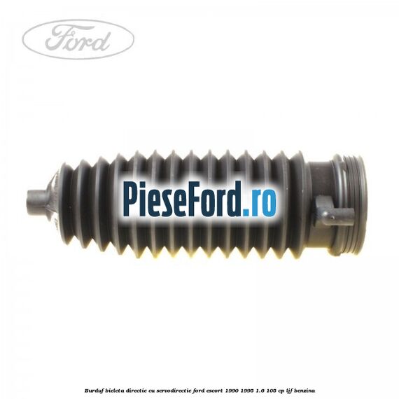 Burduf bieleta directie cu servodirectie Ford Escort 1990-1995 1.6 105 cp LJF benzina