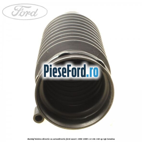 Burduf bieleta directie cu servodirectie Ford Escort 1990-1995 1.8 16V 130 cp RQB benzina