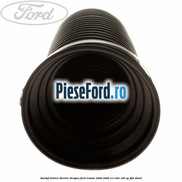 Burduf bieleta directie dreapta Ford Transit 2000-2006 2.0 TDCi 125 cp FIFA diesel