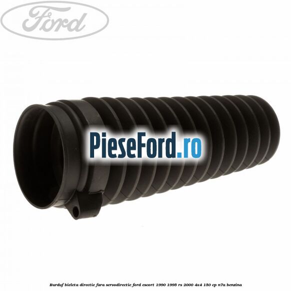 Burduf bieleta directie fara servodirectie Ford Escort 1990-1995 RS 2000 4x4 150 cp N7A benzina
