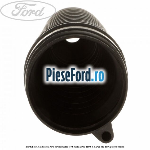 Burduf bieleta directie fara servodirectie Ford Fiesta 1989-1996 1.8 XR2i 16V 130 cp RQC benzina