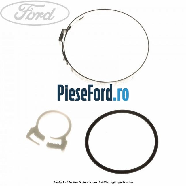 Burduf bieleta directie Ford B-Max 1.4 90 cp SPJD, SPJE benzina