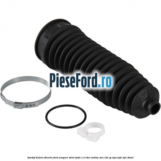 Burduf bieleta directie Ford EcoSport 2019-2023 1.5 TDCi EcoBlue 4x4 125 cp ZTJA, ZTJB, ZTJC diesel