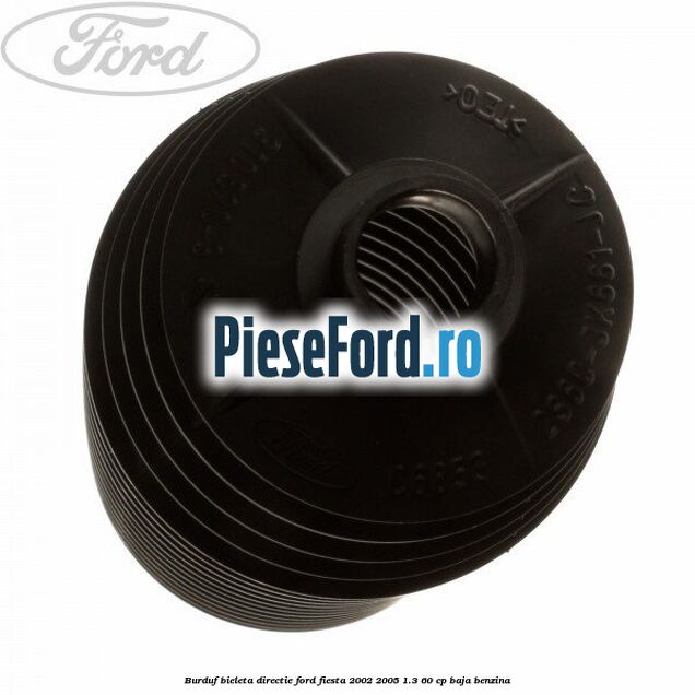 Burduf bieleta directie Ford Fiesta 2002-2005 1.3 60 cp BAJA benzina