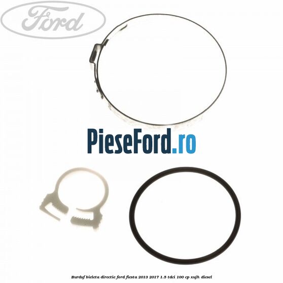 Burduf bieleta directie Ford Fiesta 2013-2017 1.5 TDCi 100 cp Burduf bieleta directie Ford Fiesta 2013-2017 1.5 TDCi 100 cp XUJH diesel