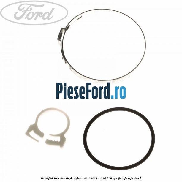 Burduf bieleta directie Ford Fiesta 2013-2017 1.6 TDCi 95 cp T3JA, TZJA, TZJB diesel