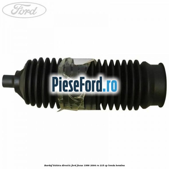 Burduf bieleta directie Ford Focus 1998-2004 RS 215 cp HMDA benzina