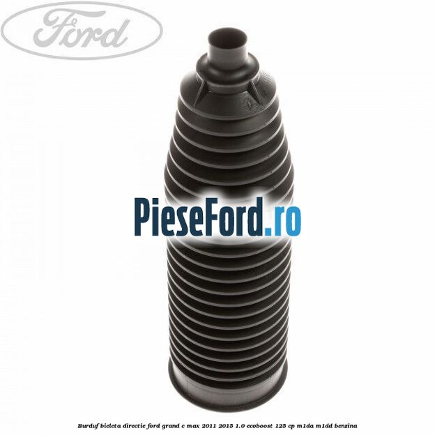 Burduf bieleta directie Ford Grand C-Max 2011-2015 1.0 EcoBoost 125 cp