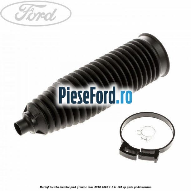 Burduf bieleta directie Ford Grand C-Max 2016-2020 1.6 Ti 125 cp PNDA, PNDD benzina