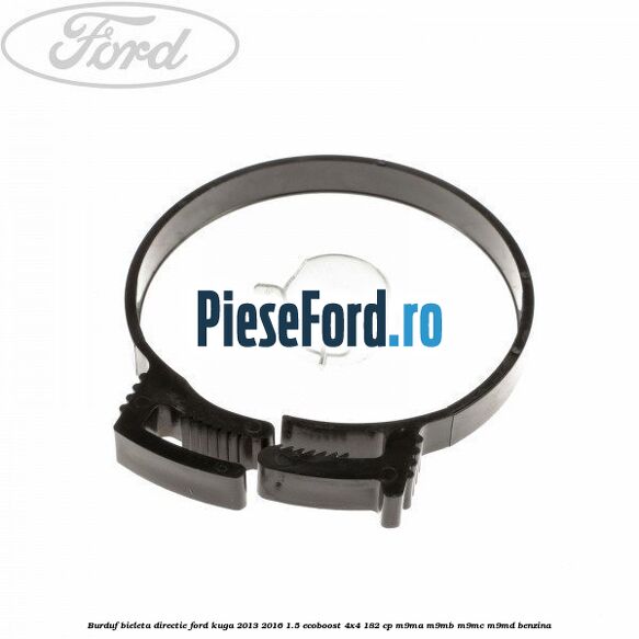 Burduf bieleta directie Ford Kuga 2013-2016 1.5 EcoBoost 4x4 182 cp Burduf bieleta directie Ford Kuga 2013-2016 1.5 EcoBoost 4x4 182 cp M9MA, M9MB, M9MC, M9MD benzina