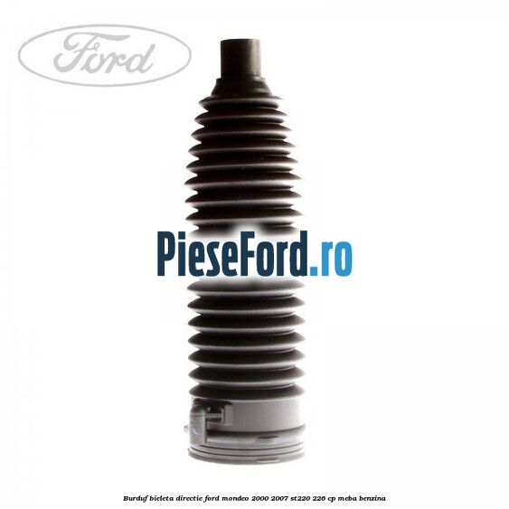 Burduf bieleta directie Ford Mondeo 2000-2007 ST220 226 cp MEBA benzina