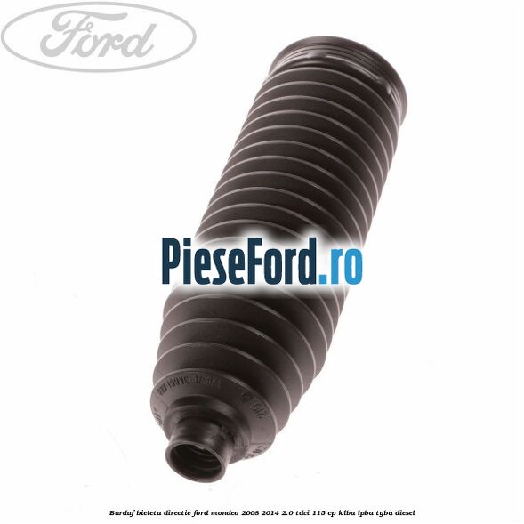 Burduf bieleta directie Ford Mondeo 2008-2014 2.0 TDCi 115 cp KLBA, LPBA, TYBA diesel