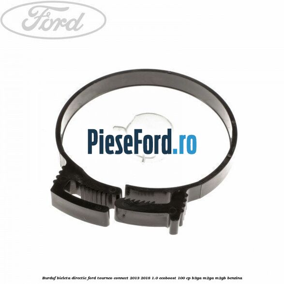 Burduf bieleta directie Ford Tourneo Connect 2013-2018 1.0 EcoBoost 100 cp Burduf bieleta directie Ford Tourneo Connect 2013-2018 1.0 EcoBoost 100 cp B3GA, M2GA, M2GB benzina