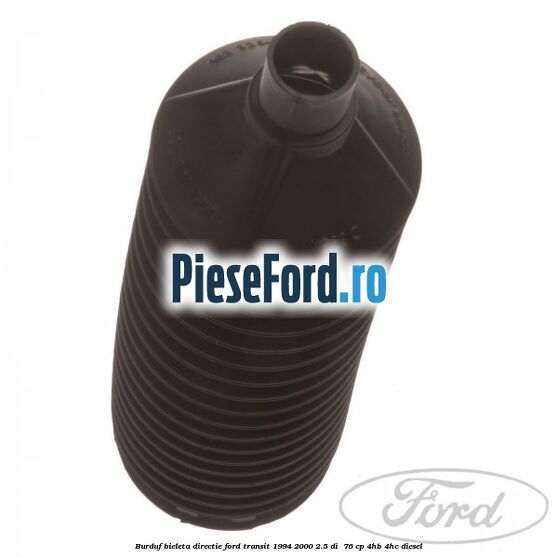 Burduf bieleta directie Ford Transit 1994-2000 2.5 DI  76 cp 4HB, 4HC diesel