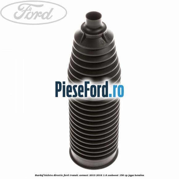 Burduf bieleta directie Ford Transit Connect 2013-2018 1.6 EcoBoost 150 cp JQGA benzina