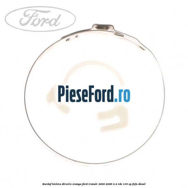 Burduf bieleta directie stanga Ford Transit 2000-2006 2.4 TDE 115 cp FXFA diesel