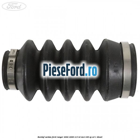 Burduf cardan Ford Ranger 2002-2006 2.5 TD 4x4 109 cp WL-T diesel