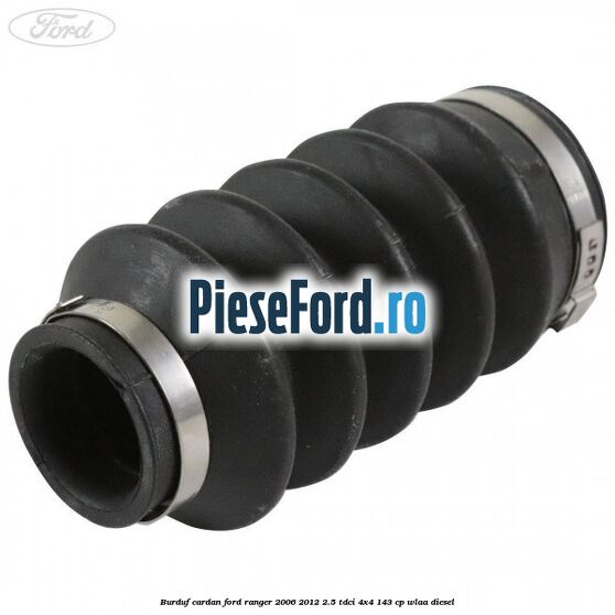 Burduf cardan Ford Ranger 2006-2012 2.5 TDCi 4x4 143 cp WLAA diesel
