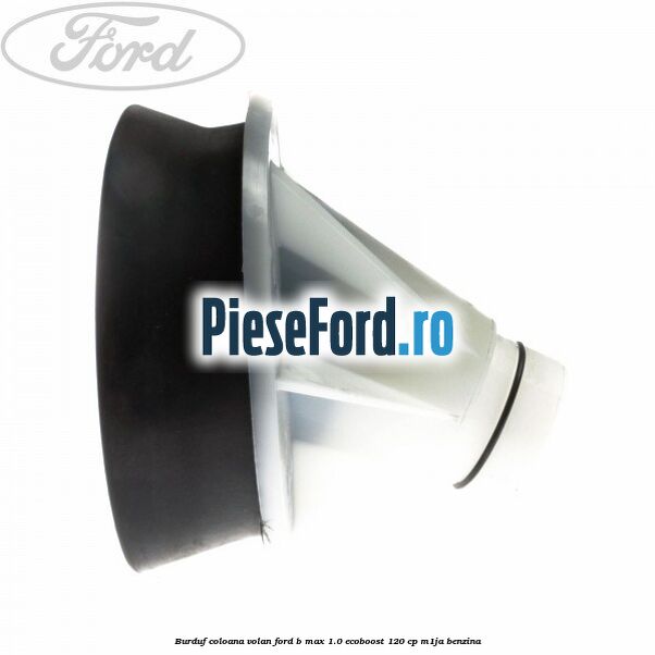 Burduf coloana volan Ford B-Max 1.0 EcoBoost 120 cp M1JA benzina