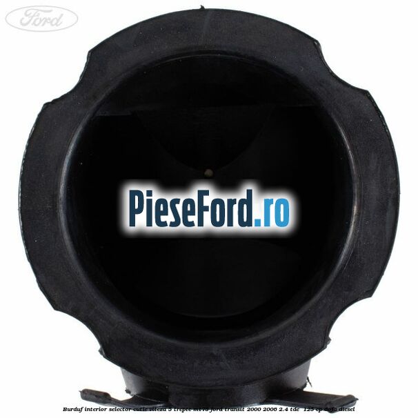 Burduf interior selector cutie viteza 5 trepte MT75 Ford Transit 2000-2006 2.4 TDE  125 cp DOFA diesel