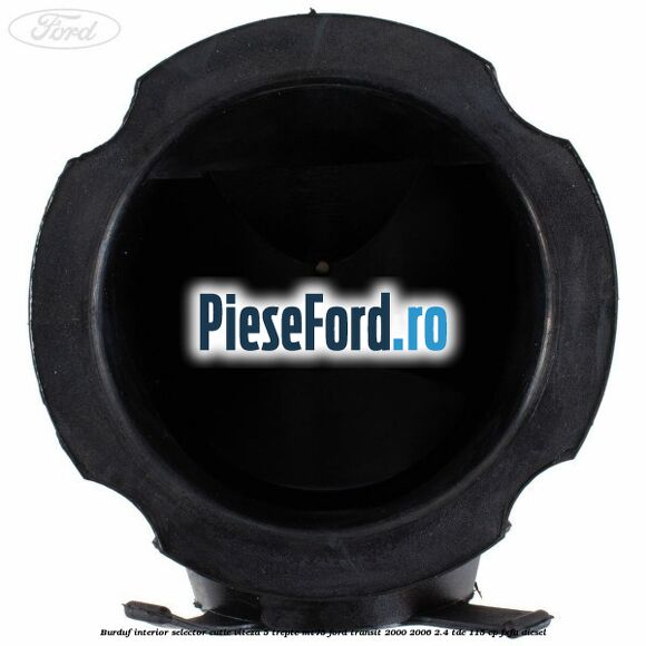 Burduf interior selector cutie viteza 5 trepte MT75 Ford Transit 2000-2006 2.4 TDE 115 cp FXFA diesel