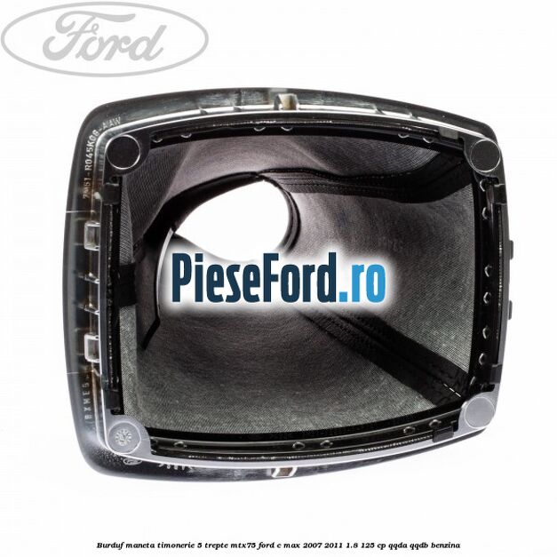 Burduf maneta timonerie 5 trepte MTX75 Ford C-Max 2007-2011 1.8 125 cp Burduf maneta timonerie 5 trepte MTX75 Ford C-Max 2007-2011 1.8 125 cp QQDA, QQDB benzina