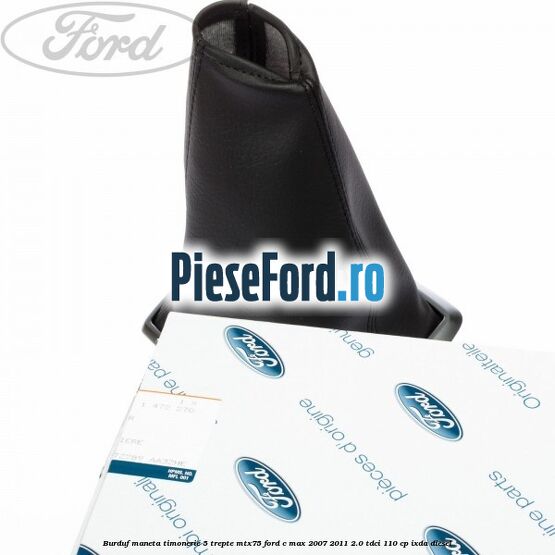 Burduf maneta timonerie 5 trepte MTX75 Ford C-Max 2007-2011 2.0 TDCi 110 cp Burduf maneta timonerie 5 trepte MTX75 Ford C-Max 2007-2011 2.0 TDCi 110 cp IXDA diesel