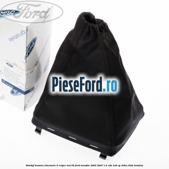 Burduf maneta timonerie 5 trepte MTX75 Ford Mondeo 2000-2007 1.8 16V 125 cp CHBA, CHBB benzina