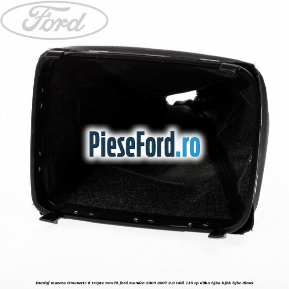 Burduf maneta timonerie 5 trepte MTX75 Ford Mondeo 2000-2007 2.0 TDDI 115 cp Burduf maneta timonerie 5 trepte MTX75 Ford Mondeo 2000-2007 2.0 TDDI 115 cp D6BA, HJBA, HJBB, HJBC diesel