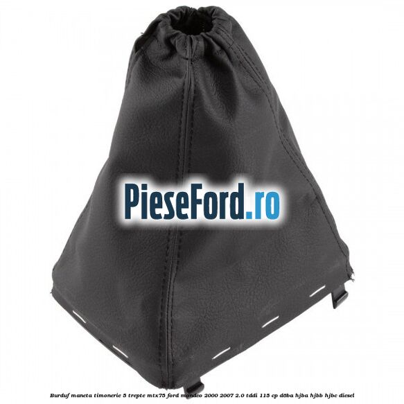 Burduf maneta timonerie 5 trepte MTX75 Ford Mondeo 2000-2007 2.0 TDDI 115 cp Burduf maneta timonerie 5 trepte MTX75 Ford Mondeo 2000-2007 2.0 TDDI 115 cp D6BA, HJBA, HJBB, HJBC diesel