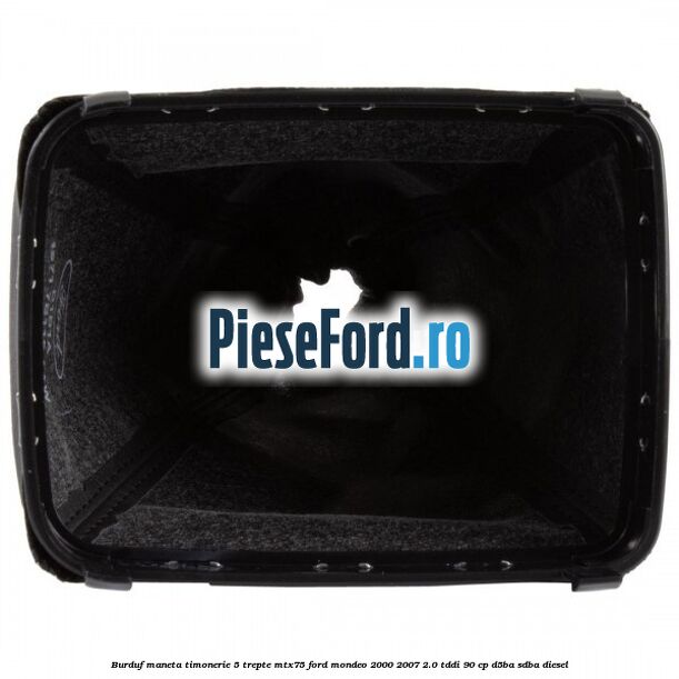 Burduf maneta timonerie 5 trepte MTX75 Ford Mondeo 2000-2007 2.0 TDDI 90 cp D5BA, SDBA diesel