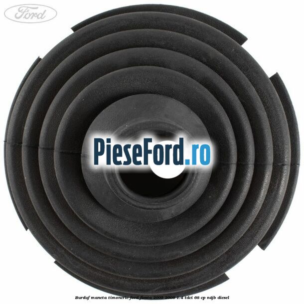 Burduf maneta timonerie Ford Fiesta 2005-2008 1.4 TDCi 68 cp N4JB diesel