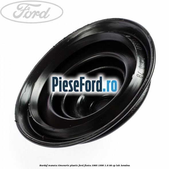 Burduf maneta timonerie plastic Ford Fiesta 1989-1996 1.6 88 cp LUH benzina