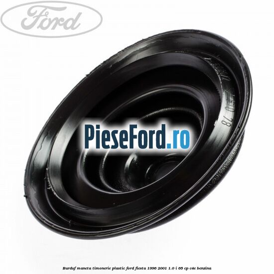 Burduf maneta timonerie plastic Ford Fiesta 1996-2001 1.0 i 65 cp C4E benzina