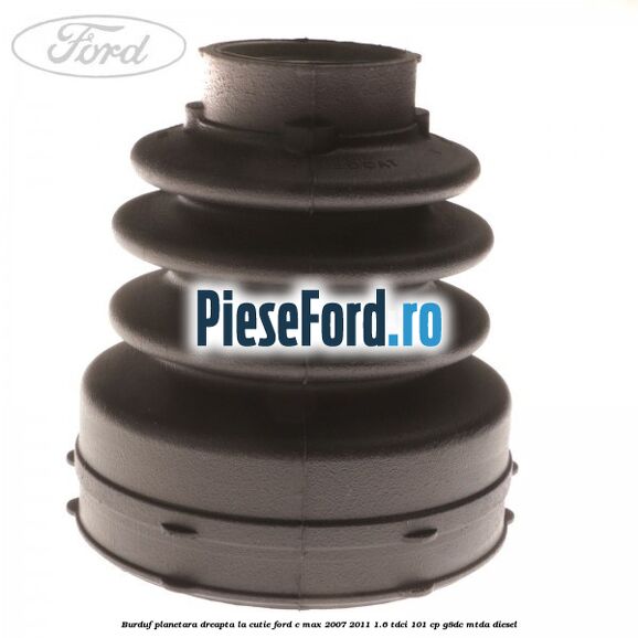 Burduf planetara dreapta la cutie Ford C-Max 2007-2011 1.6 TDCi 101 cp G8DC, MTDA diesel