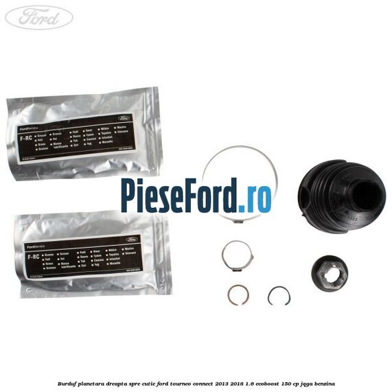 Burduf planetara dreapta spre cutie Ford Tourneo Connect 2013-2018 1.6 EcoBoost 150 cp JQGA benzina