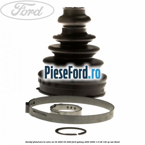 Burduf planetara la cutie an 04/2000-03/2003 Ford Galaxy 2000-2006 1.9 TDI 130 cp Burduf planetara la cutie an 04/2000-03/2003 Ford Galaxy 2000-2006 1.9 TDI 130 cp ASZ diesel