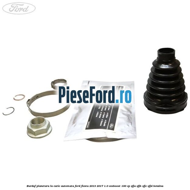 Burduf planetara la cutie automata Ford Fiesta 2013-2017 1.0 EcoBoost 100 cp SFJA, SFJB, SFJC, SFJD benzina